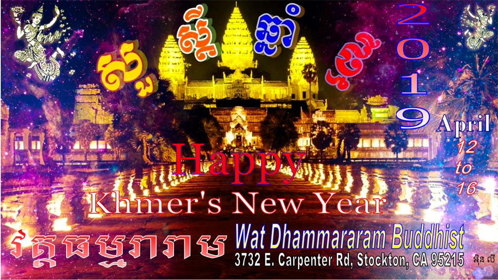 Khmer New Year celebration 2019 Wat Dhammararam Stockton,CA